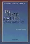 The Jump Into Life: Moving Beyond Fear