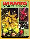 Bananas You Can Grow Bananas You Can Grow
