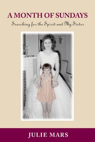 A Month Of Sundays: Searching For The Spirit And My Sister (Paperback)