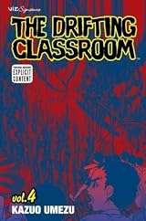 The Drifting Classroom, Vol. 4 by Kazuo Umezu | Goodreads
