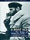 U-Boat Ace: The Story of Wolfgang Luth (Bluejacket Books)