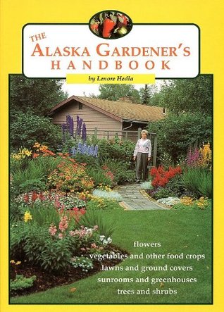 The Alaska Gardener's Handbook (Paperback)