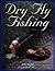 Dry Fly Fishing