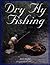 Dry Fly Fishing