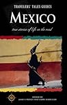 Travelers' Tales Mexico by Larry Habegger Travelers' Tales Mexico by Larry Habegger