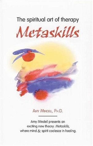 Metaskills: The Spiritual Art of Therapy (Paperback)