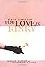 When Someone You Love is Kinky