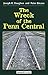 The Wreck of the Penn Central by Joseph R. Daughen
