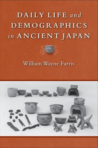 Daily Life and Demographics in Ancient Japan (Hardcover)
