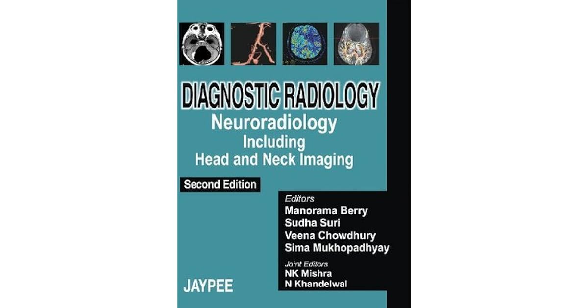 Diagnostic Radiology: Neuroradiology Including Head and Neck Imaging by ...