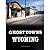 Ghost Towns of Wyoming