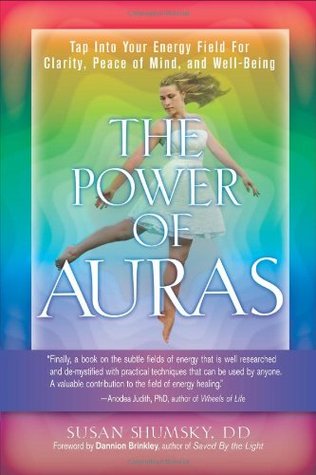 The Power of Auras: Tap Into Your Energy Field For Clarity, Peace of Mind, and Well-Being (Paperback)