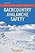 Backcountry Avalanche Safety by Tony Daffern