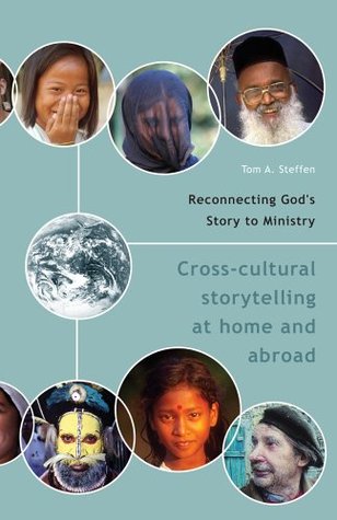 Reconnecting God's Story To Ministry: Cross-cultural Storytelling At Home And Abroad