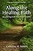Along the Healing Path by Catherine M. Simone Along the Healing Path by Catherine M. Simone