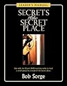 Secrets of the Secret Place: Leader's Manual Secrets of the Secret Place: Leader's Manual
