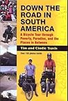 Down the Road in South America by Tim Travis