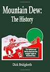Mountain Dew: The History Mountain Dew: The History