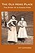 The Old Home Place: The Story of a Kansas Farm