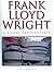 Frank Lloyd Wright: A Visua...