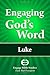 Engaging God's Word: Luke