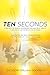 Ten Seconds