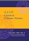 Classical Chinese Primer (Reader)