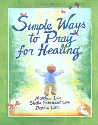 Simple Ways to Pray for Healing (Paperback)