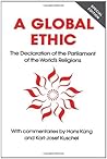 Global Ethic: The Declaration of the Parliament of the World's Religions