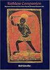 Ruthless Compassion: Wrathful Deities in Early Indo-Tibetan Esoteric Buddhist Art