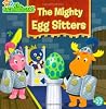 The Mighty Egg Sitters (Backyardigans) The Mighty Egg Sitters (Backyardigans)
