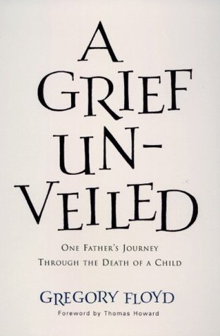 A Grief Unveiled: One Father's Journey Through the Loss of a Child (Paperback)