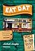 Eat Dat New Orleans by Michael Murphy Eat Dat New Orleans by Michael Murphy
