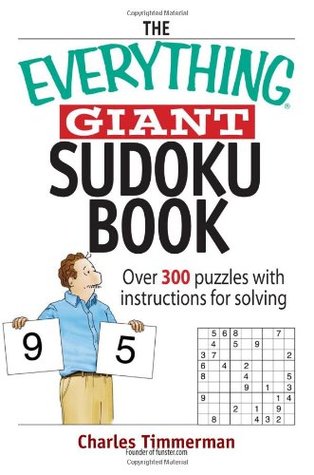 The Everything Giant Sudoku Book: Over 300 Puzzles with Instructions for Solving (Everything: Sports and Hobbies)