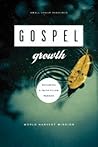 Gospel Growth: Be...
