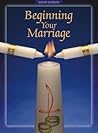 Beginning Your Marriage by John L. Thomas