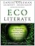 Ecoliterate: How Educators Are Cultivating Emotional, Social, and Ecological Intelligence