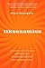Likeonomics: The Unexpected Truth Behind Earning Trust, Influencing Behavior, and Inspiring Action