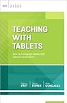 Teaching with Tablets by Nancy Frey