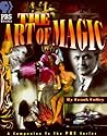 The Art of Magic: The Companion to the PBS Special
