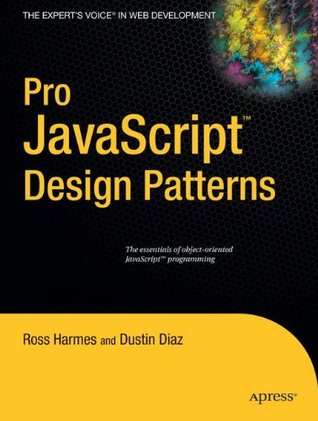 Pro JavaScript Design Patterns: The Essentials of Object-Oriented JavaScript Programming (Paperback)