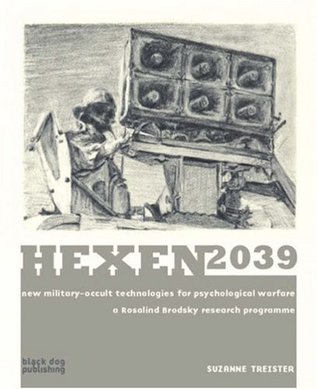 Hexen 2039: New Military-occult Technologies for Psychological Warfare: a Rosalind Brodsky Research Programme (Paperback)