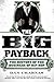 The Big Payback by Dan Charnas