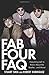 Fab Four FAQ by Stuart Shea
