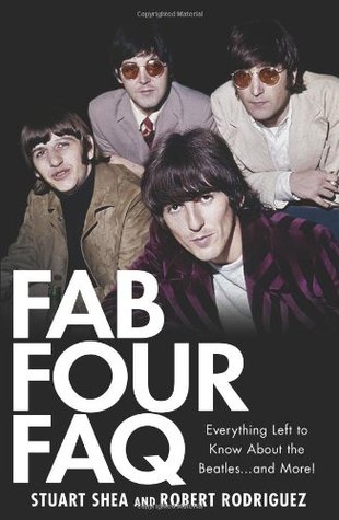Fab Four FAQ: Everything Left to Know About the Beatles ... and More! (Paperback)