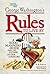George Washington's Rules to Live By: How to Sit, Stand, Smile, and Be Cool! A Good Manners Guide From the Father of Our Country
