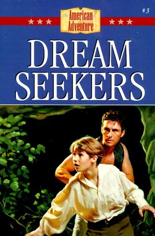 Dream Seekers (The American Adventure, #3)