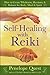 Self-Healing with Reiki: How to Create Wholeness, Harmony & Balance for Body, Mind & Spirit
