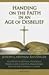 Handing on the Faith in an Age of Disbelief by Joseph Ratzinger
