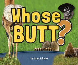 Whose Butt? (Wildlife Picture Books)
